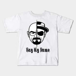 Walter white heisenberg Say My Name Kids T-Shirt